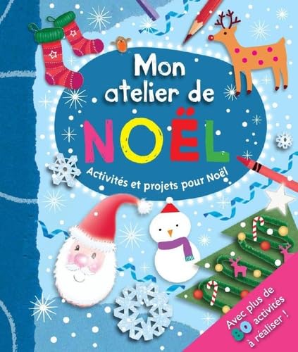 Mon atelier de Noël: Activités et projets pour Noël Books