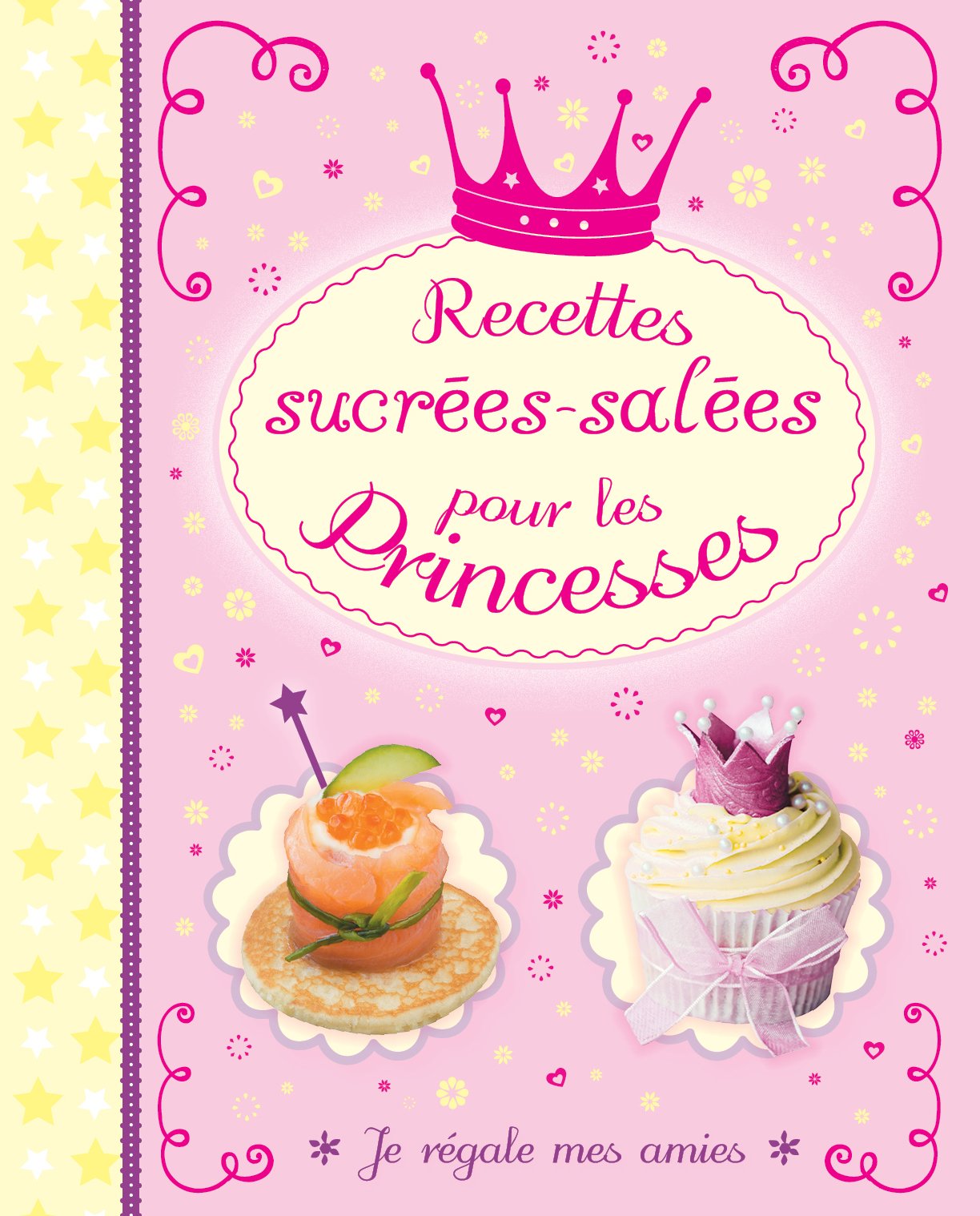 Recettes sucrées-salées pour les princesses Cooking & Enjoying