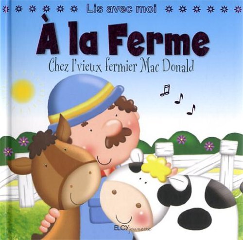 A la ferme: Chez l'vieux fermier Mac Donald book