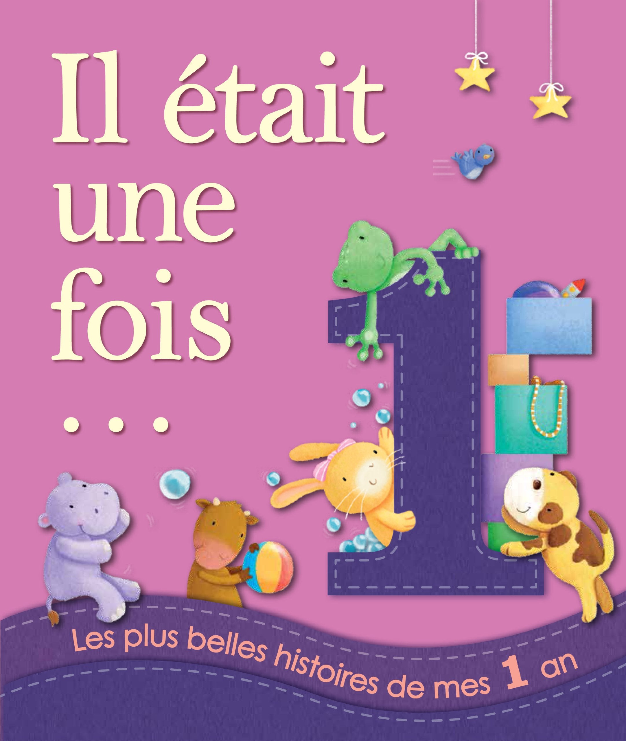 Il était une fois...: Les plus belles histoires de mes 1 an Books