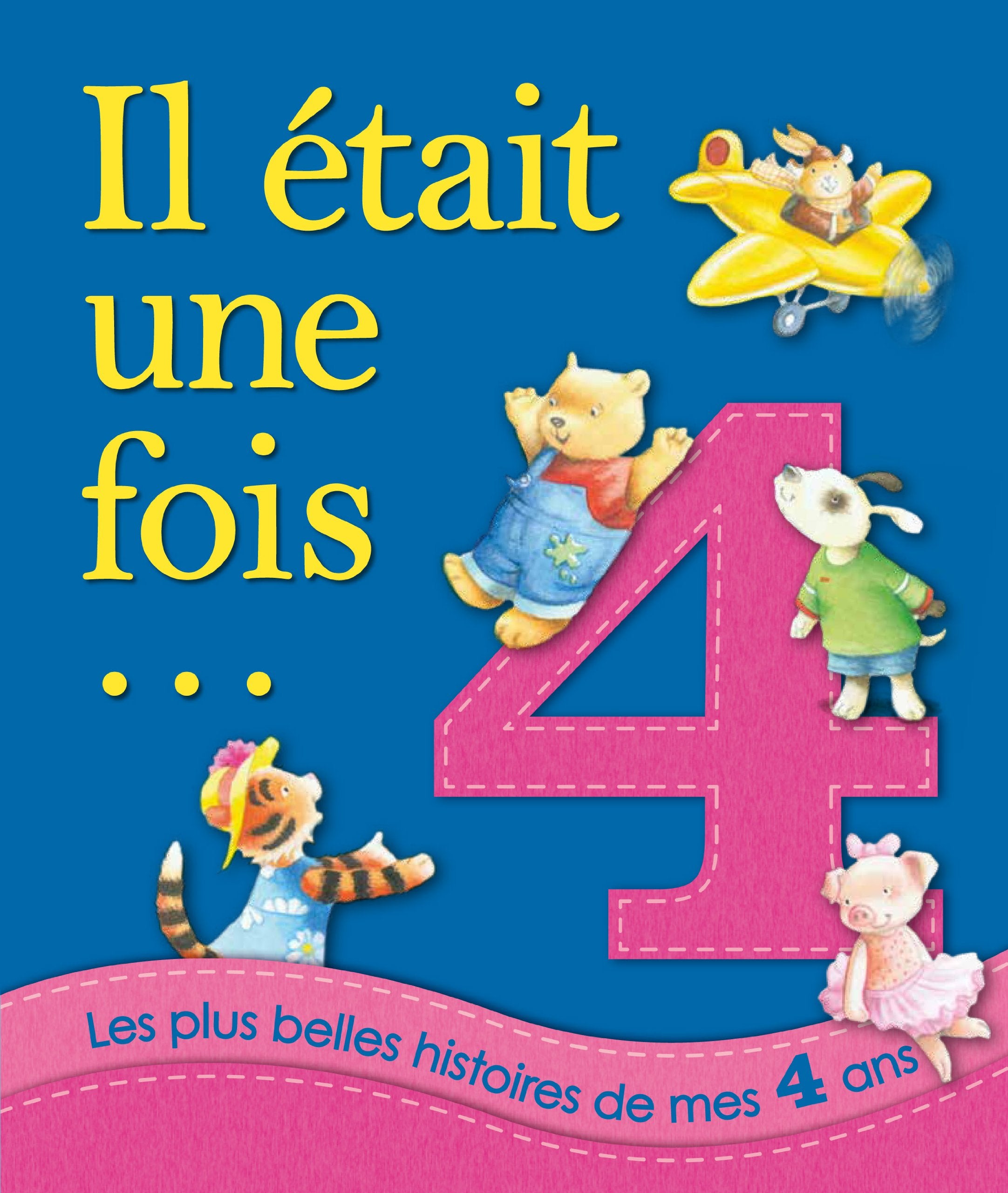 Il était une fois...: Les plus belles histoires de mes 4 ans book