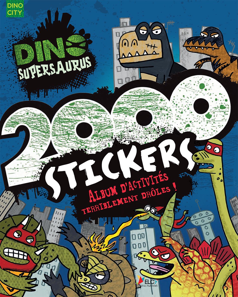Dino Supersaurus 2000 stickers: Album d'activités terriblement drôles ! book