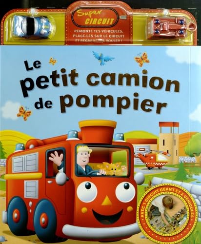 Le petit camion de pompier: Avec un circuit et 2 véhicules book