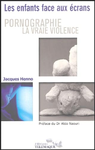 Pornographie la vraie violence ?: Les enfants face aux écrans book