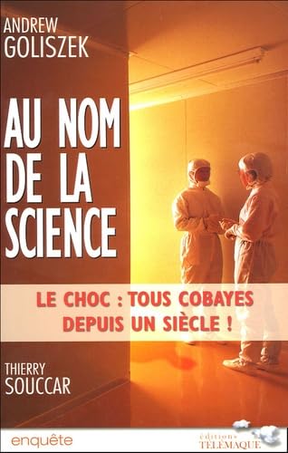Au nom de la science : Le choc, tous cobayes depuis un siecle book