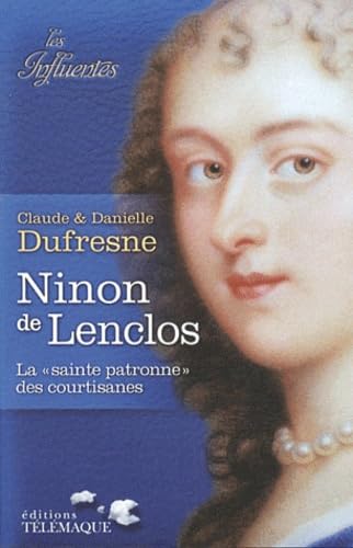 Ninon de Lenclos: La "sainte patronne" des courtisanes book