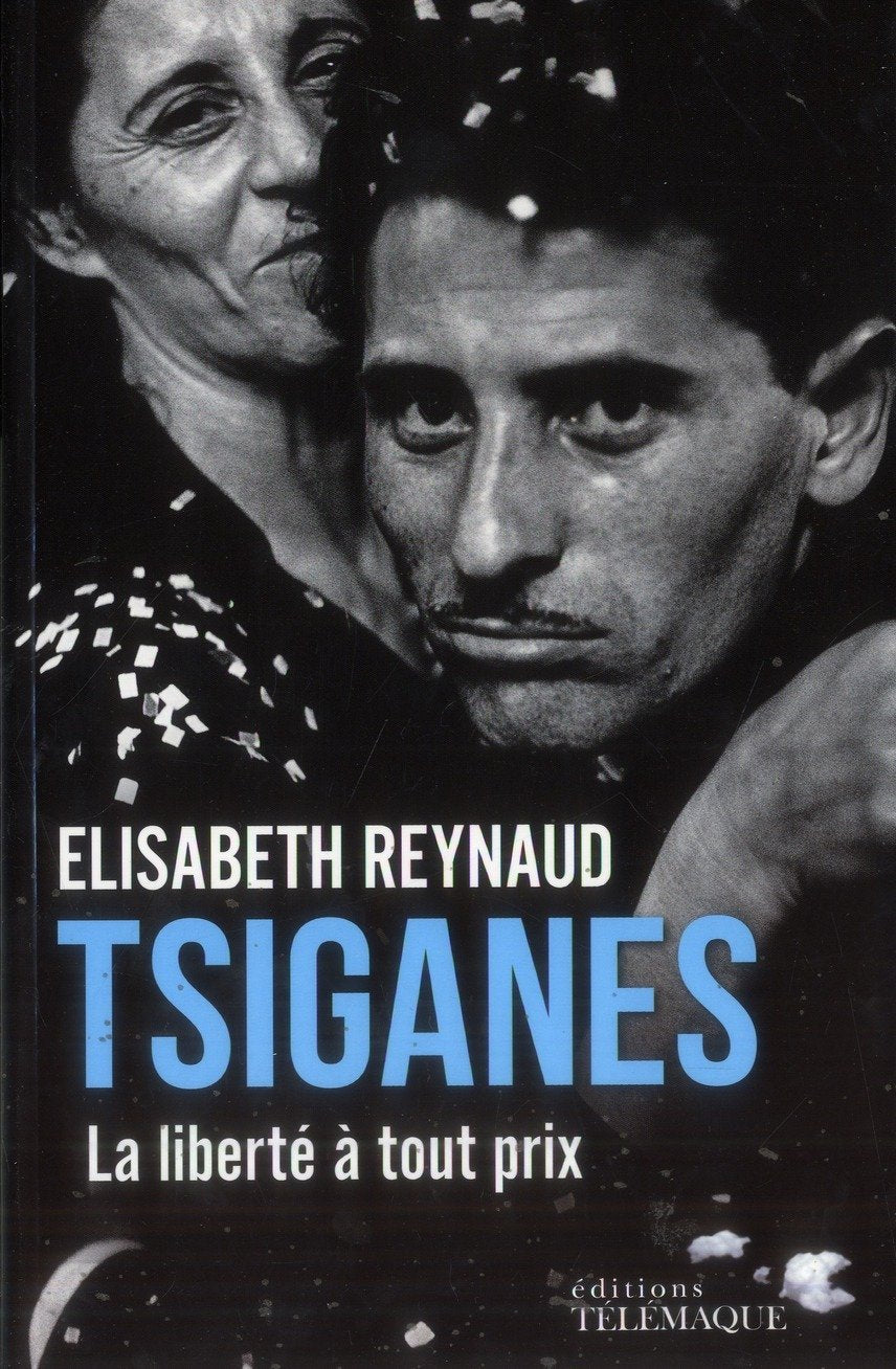 Tsiganes: La liberté à tout prix book