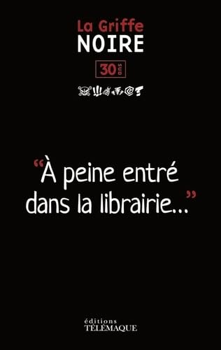 30 ans la griffe noire: A peine entrée dans la librairie book
