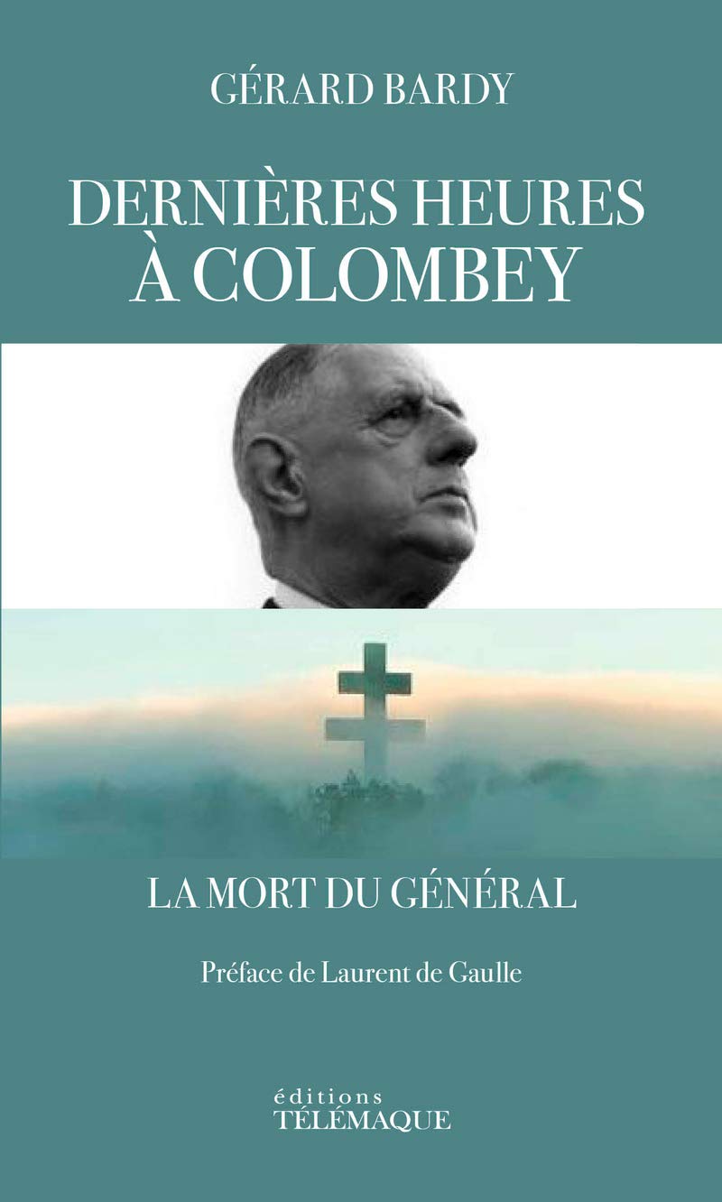 Dernières heures à Colombey - La mort du Général book