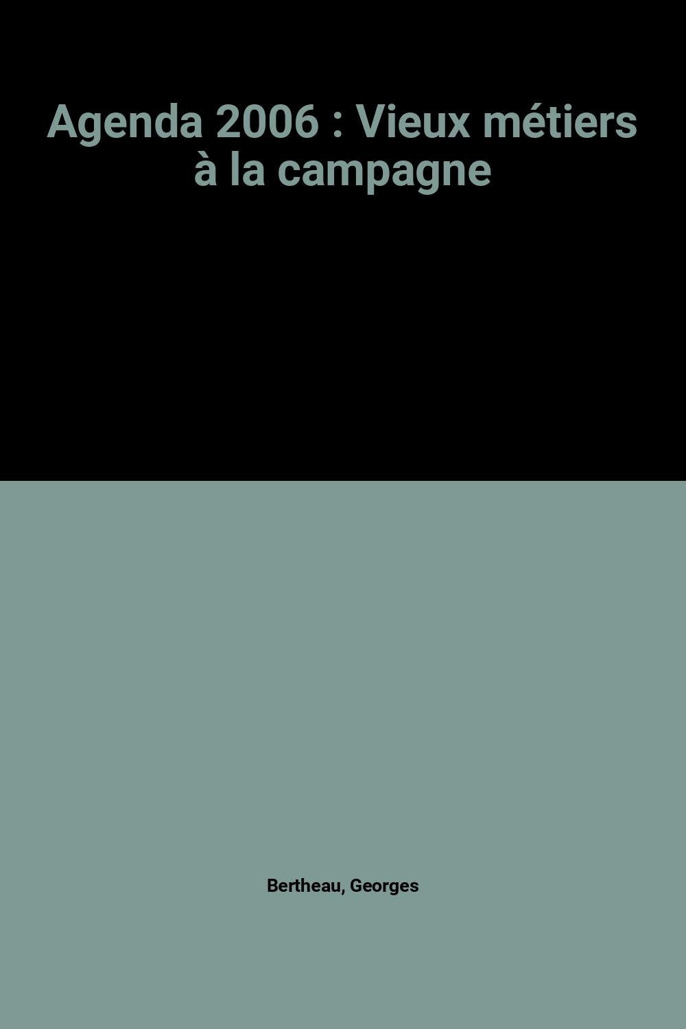 Agenda 2006: Vieux métiers à la campagne book