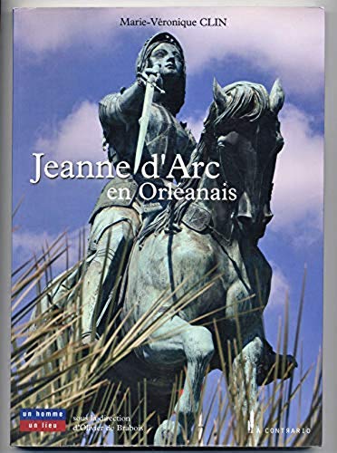 Jeanne d'Arc en Orléanais (Un homme, un lieu) Books