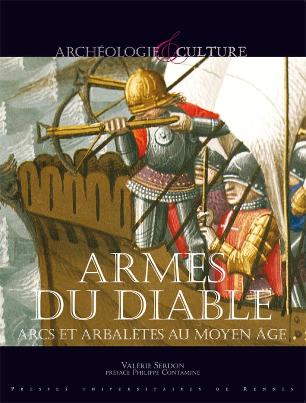 ARMES DU DIABLE ARCS ET ARBALETES AU MOYEN AGE book