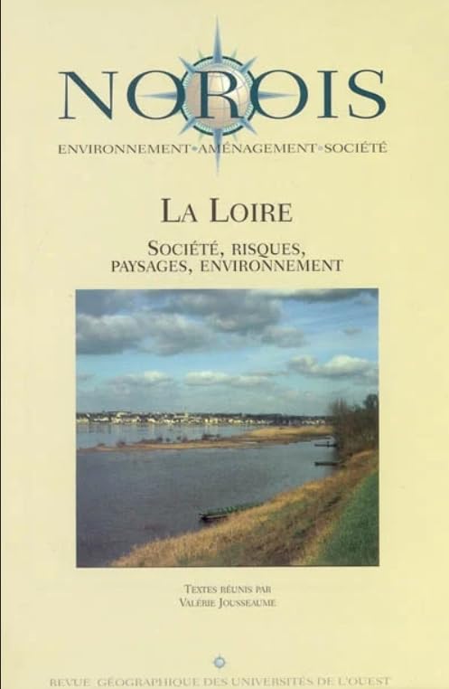 Norois, N° 192 : La Loire : Risque, paysage, environnement book