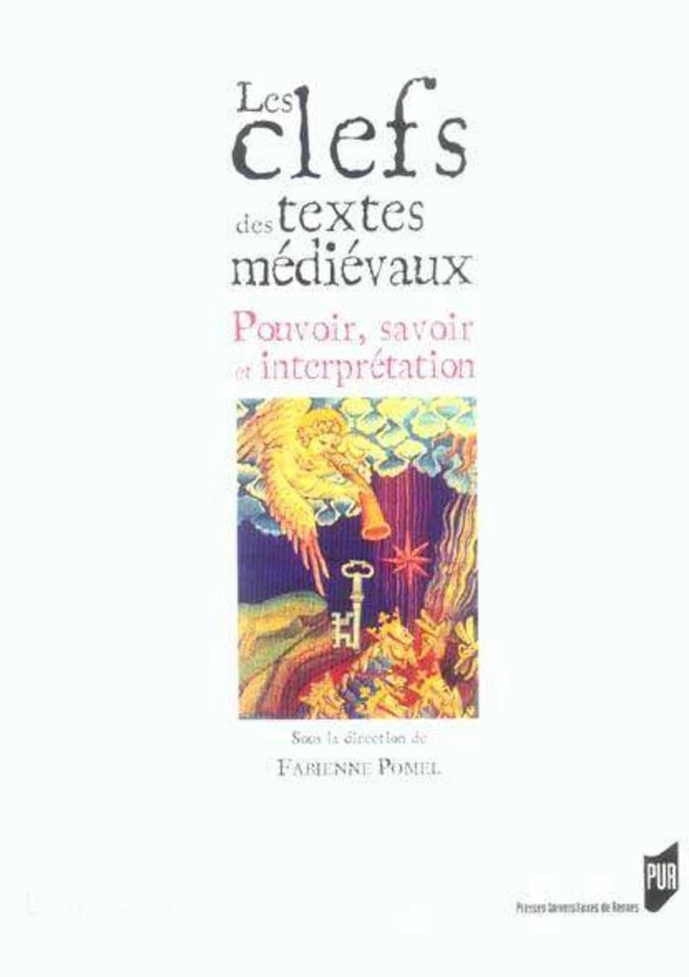 CLEFS DES TEXTES MEDIEVAUX. POUVOIR SAVOIR ET INTERPRETATION book
