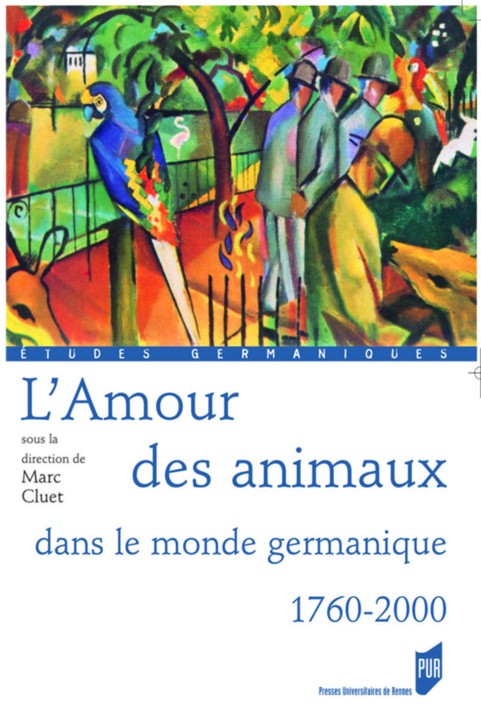 AMOUR DES ANIMAUX. DANS LE MONDE GERMANIQUE 1760-2000 book