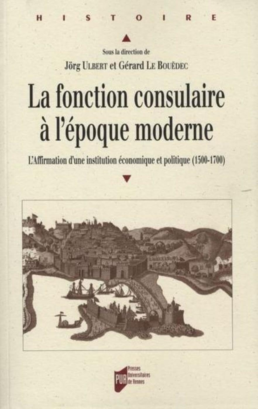 FONCTION CONSULAIRE A L EPOQUE MODERNE (1500-1800) book