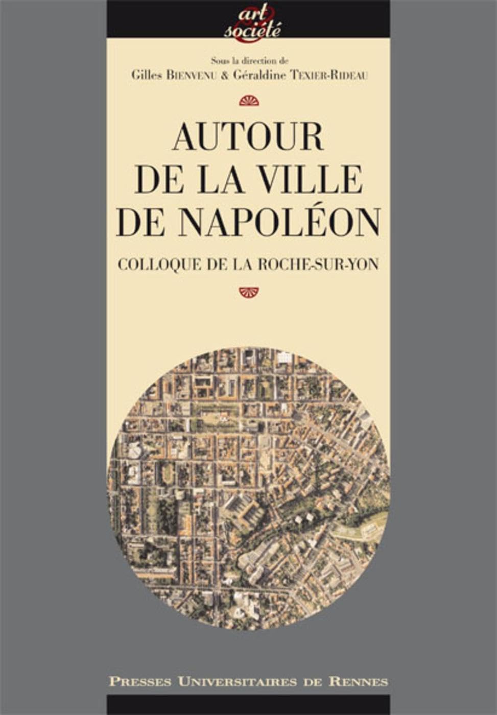 AUTOUR DE LA VILLE DE NAPOLEON. COLLOQUE DE LA ROCHE-SUR-YON book