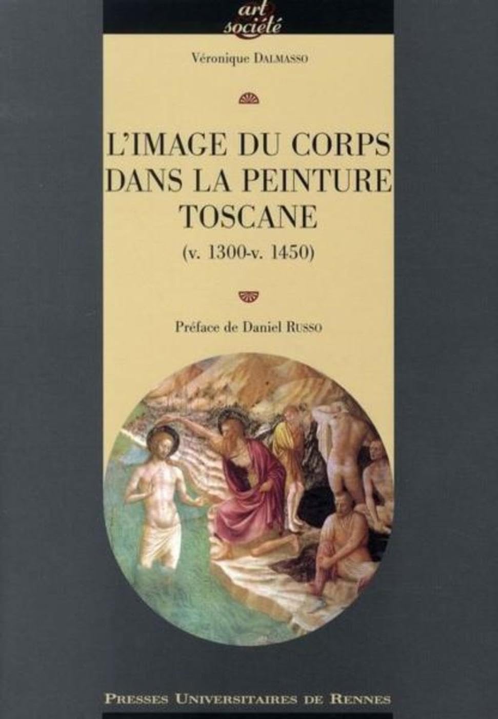 IMAGE DU CORPS. DANS LA PEINTURE TOSCANE (V 1300-V 1450) book
