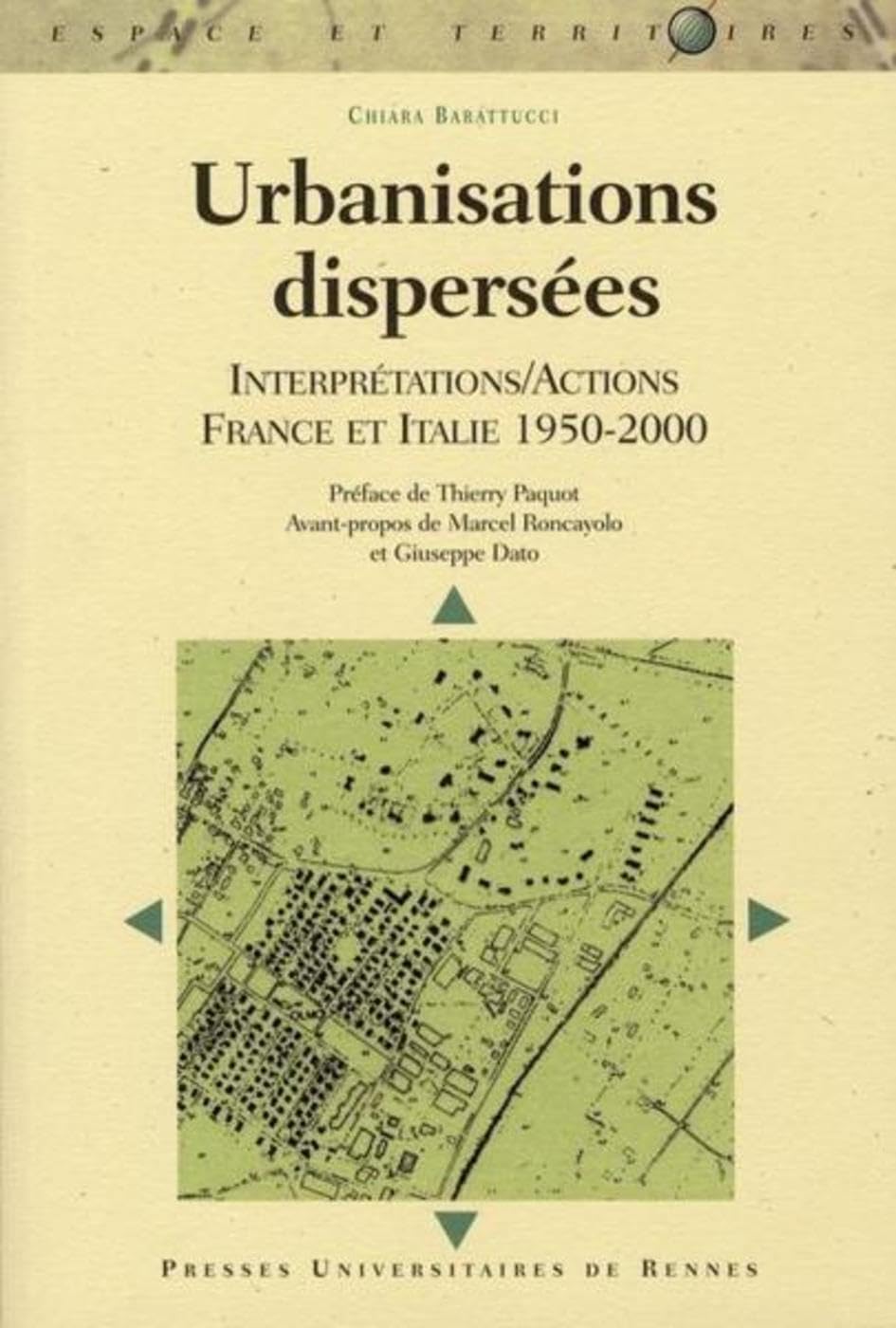 URBANISATIONS DISPERSEES. INTERPRETATTIONS/ACTIONS FRANCE ITALIE (1950-2000) book