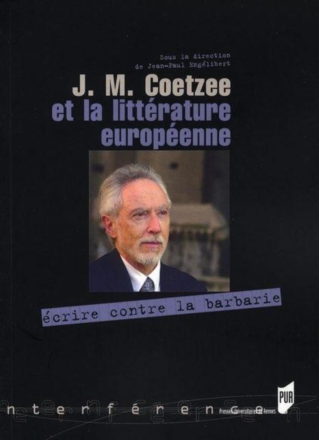 J.M. COETZEE ET LA LITTERATURE EUROPEENNE book
