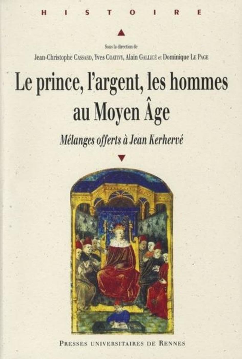 Le prince, l'argent, les hommes au Moyen Âge. Mélanges offerts à Jean Kerhervé book