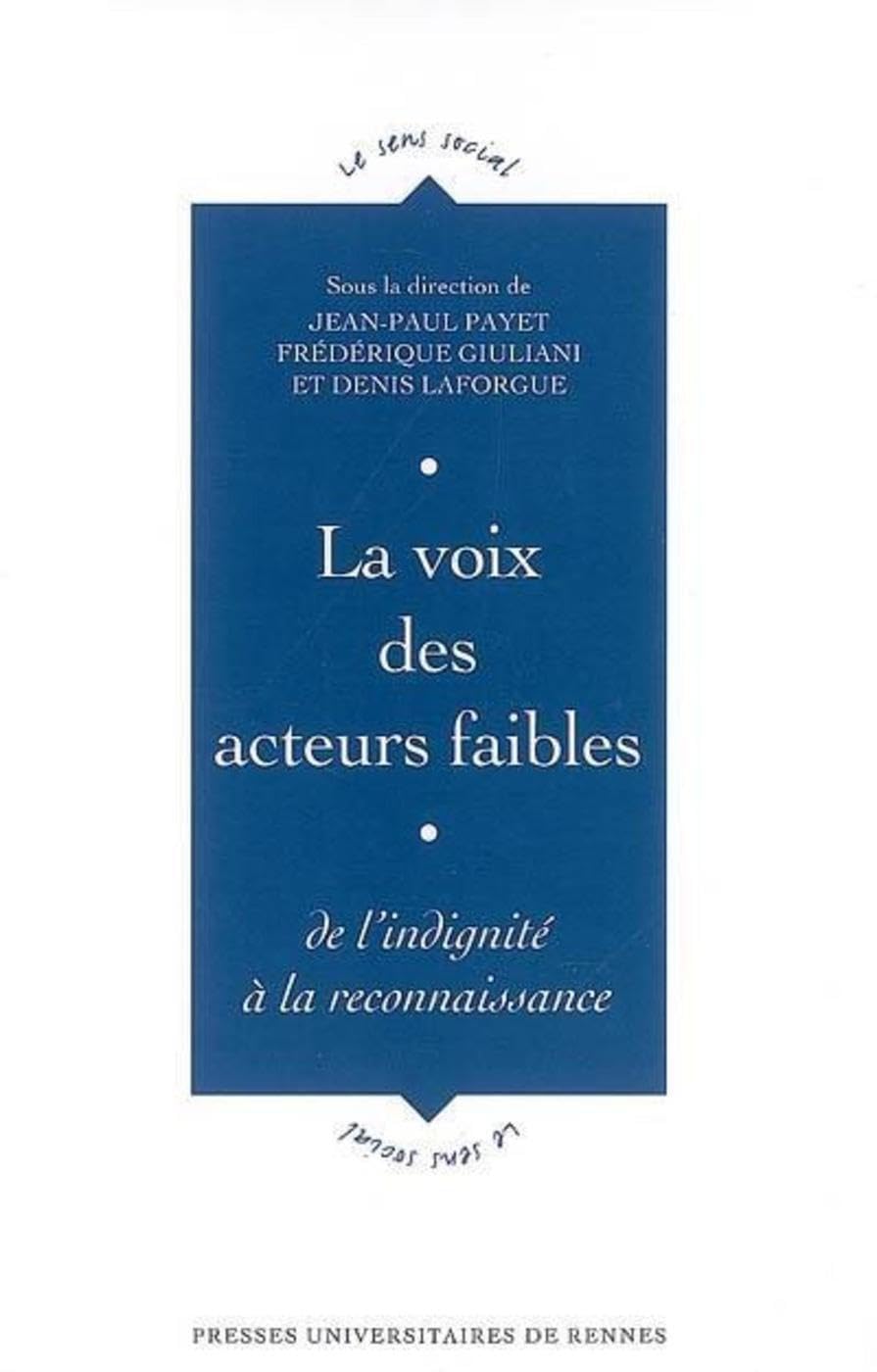 VOIX DES ACTEURS FAIBLES: De l'indignité à la reconnaissance Books