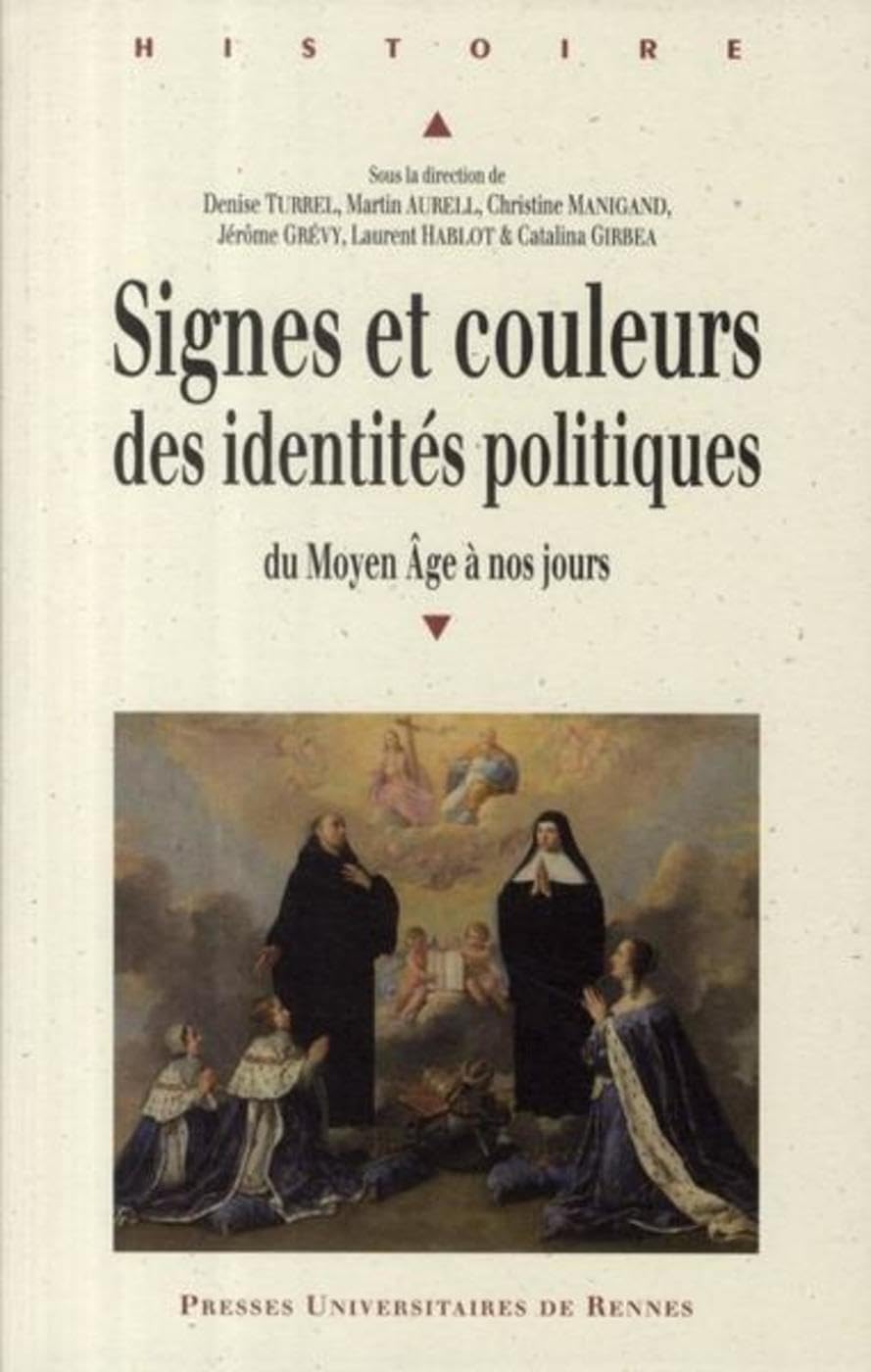 Signes et couleurs des identités politiques du Moyen Age à nos jours book
