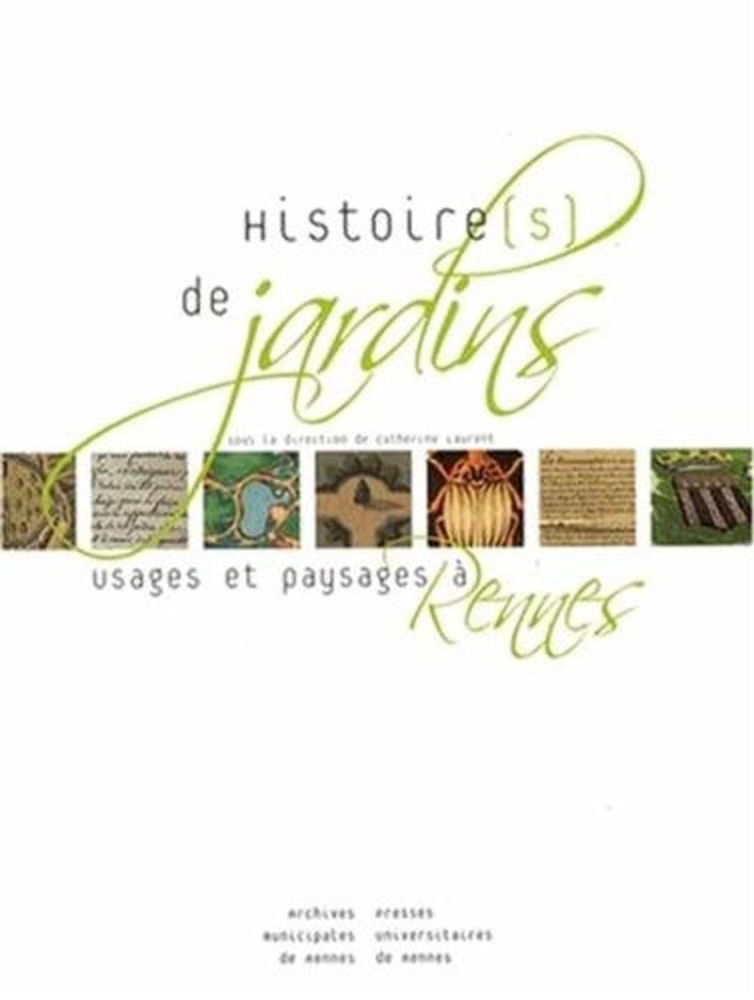 Histoire S DE JARDINS: Usages et paysages à Rennes Film, Art & Culture