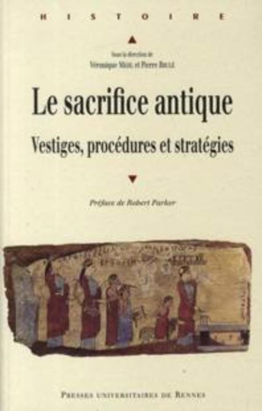 SACRIFICE ANTIQUE VESTIGES PROCEDURES ET STRATEGIES: Vestiges, procédures et stratégies Politics & History