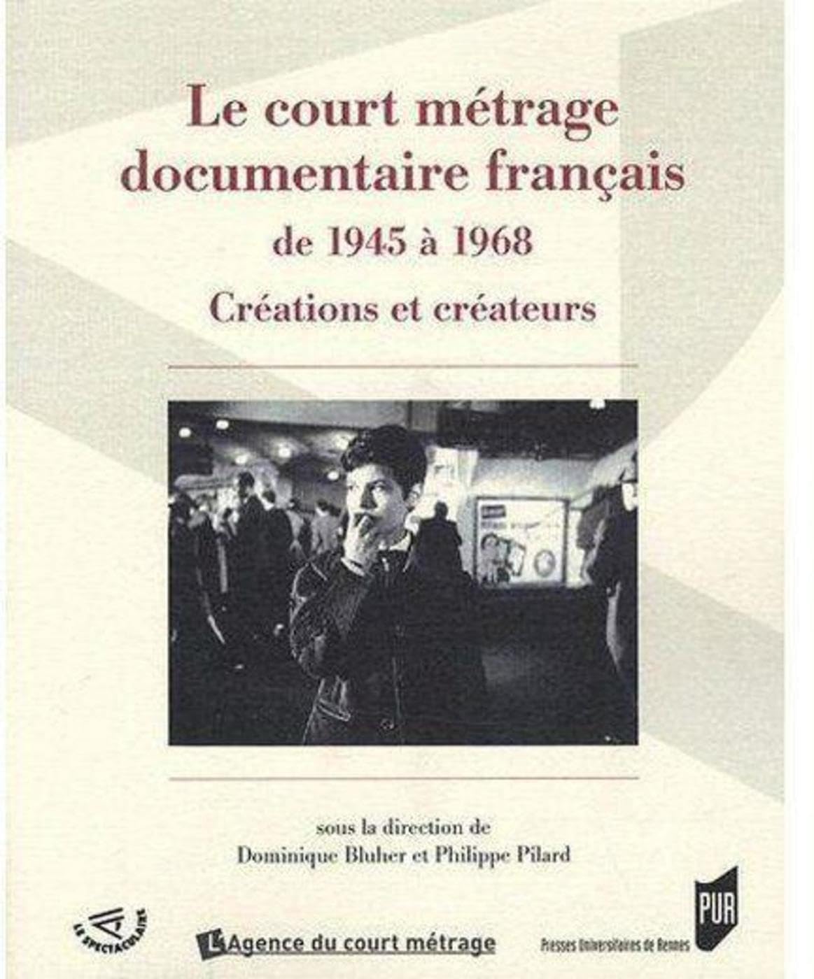 COURT METRAGE DOCUMENTAIRE FRANCAIS DE 1945 A 1968: Créations et créateurs Film, Art & Culture