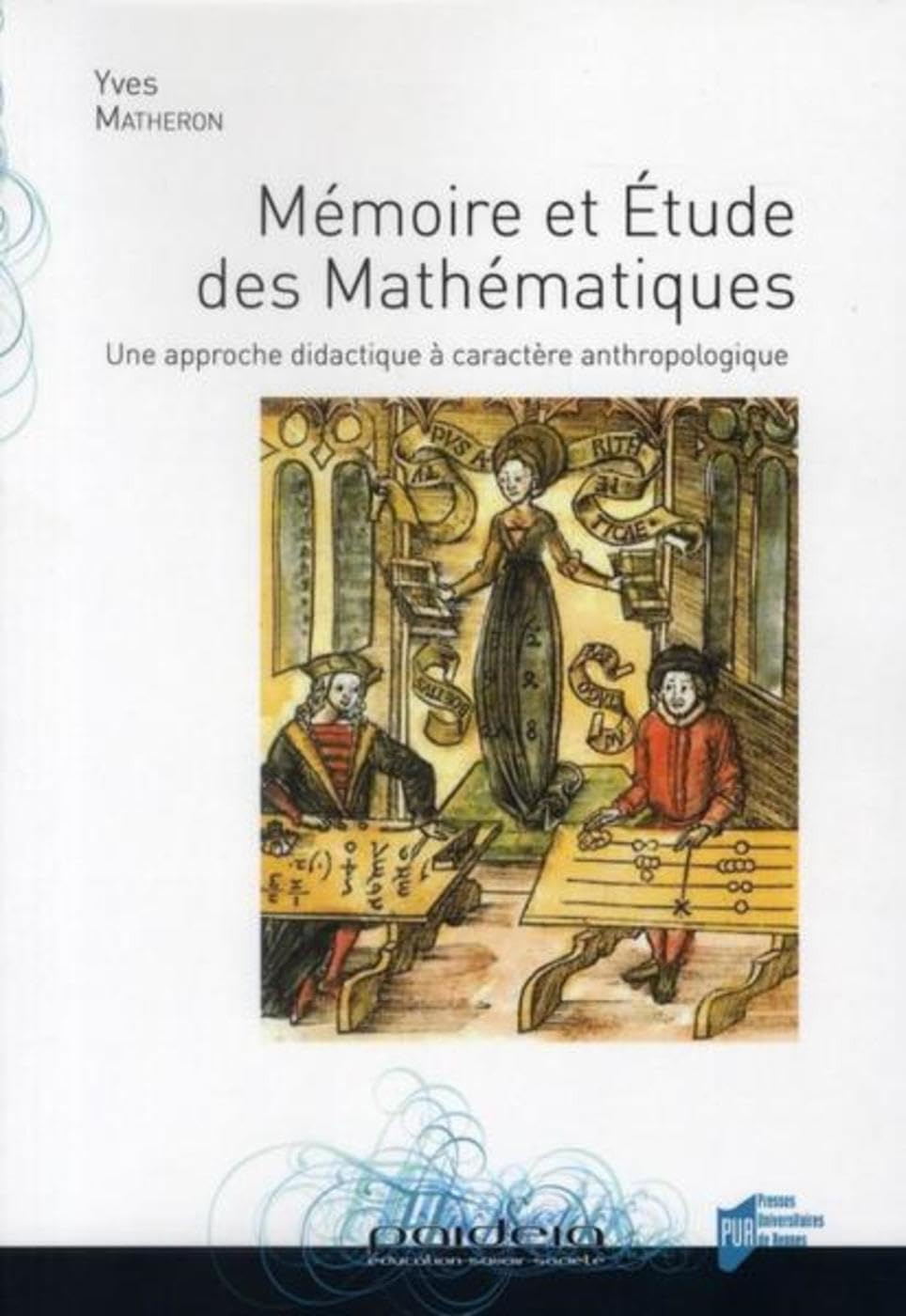 MEMOIRE ET ETUDE DES MATHEMATIQUES: Une approche didactique à caractère anthropologique Books