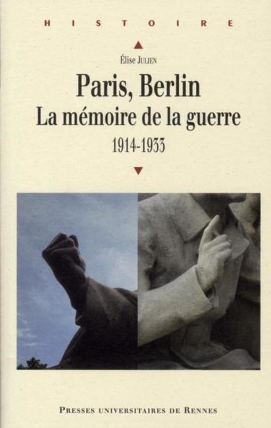 PARIS BERLIN LA MEMOIRE DE LA GUERRE book