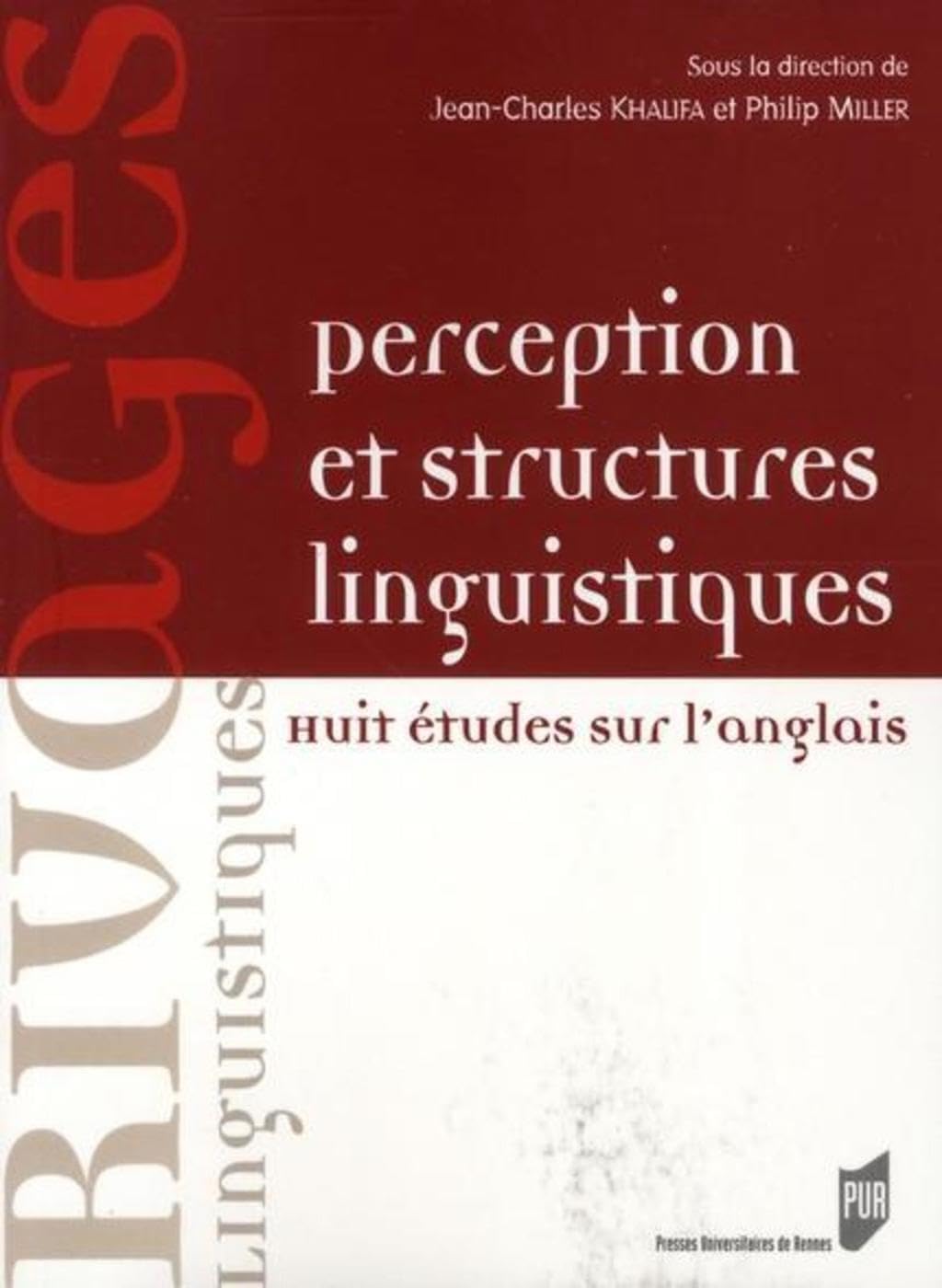 PERCEPTION ET STRUCTURES LINGUISTIQUES: Huit études sur l'anglais Science