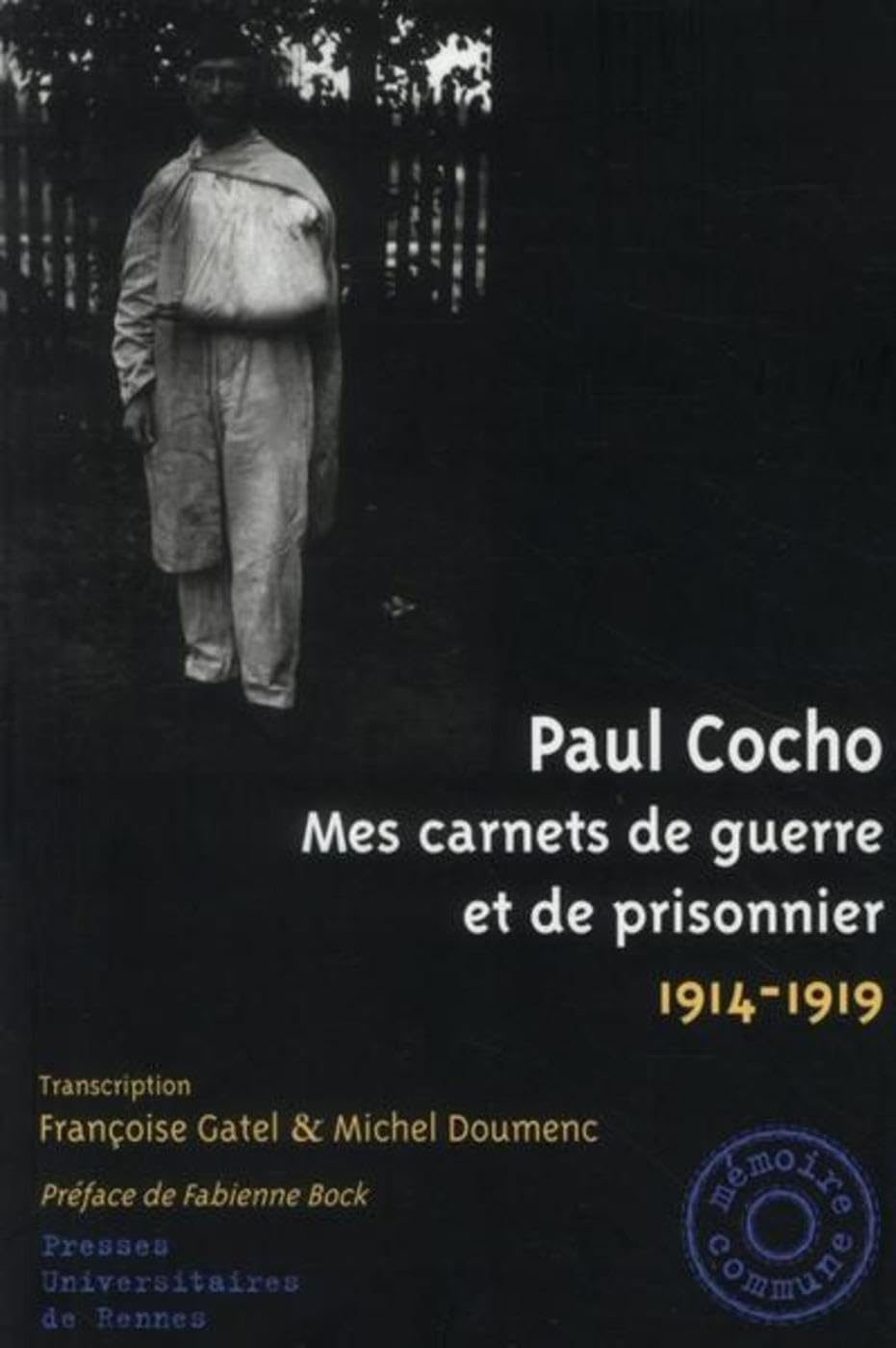 MES CARNETS DE GUERRE ET DE PRISONNIER 1914 1919 Politics & History