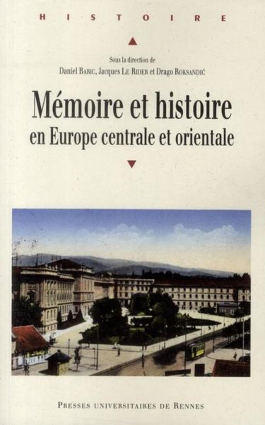 MEMOIRE ET Histoire EN EUROPE CENTRALE ET ORIENTALE Politics & History