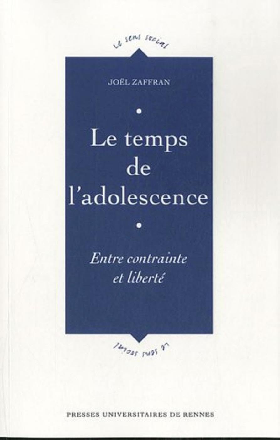 TEMPS DE L ADOLESCENCE: Entre contrainte et liberté Books