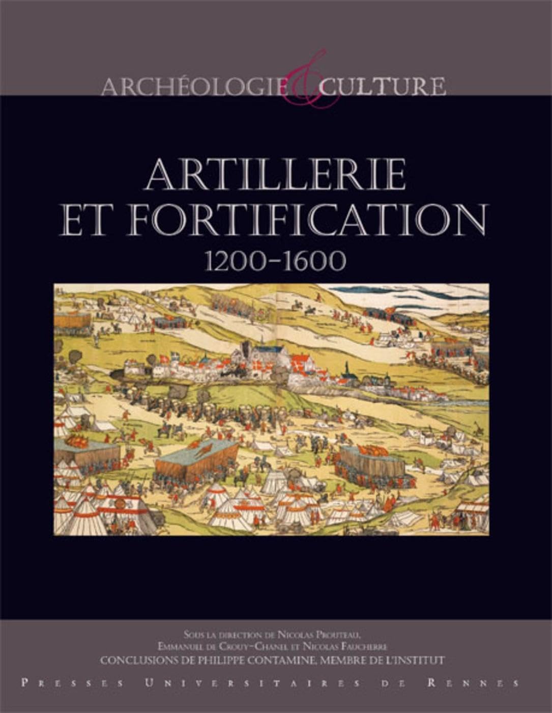 ARTILLERIE ET FORTIFICATION: 1200-1600 Politics & History