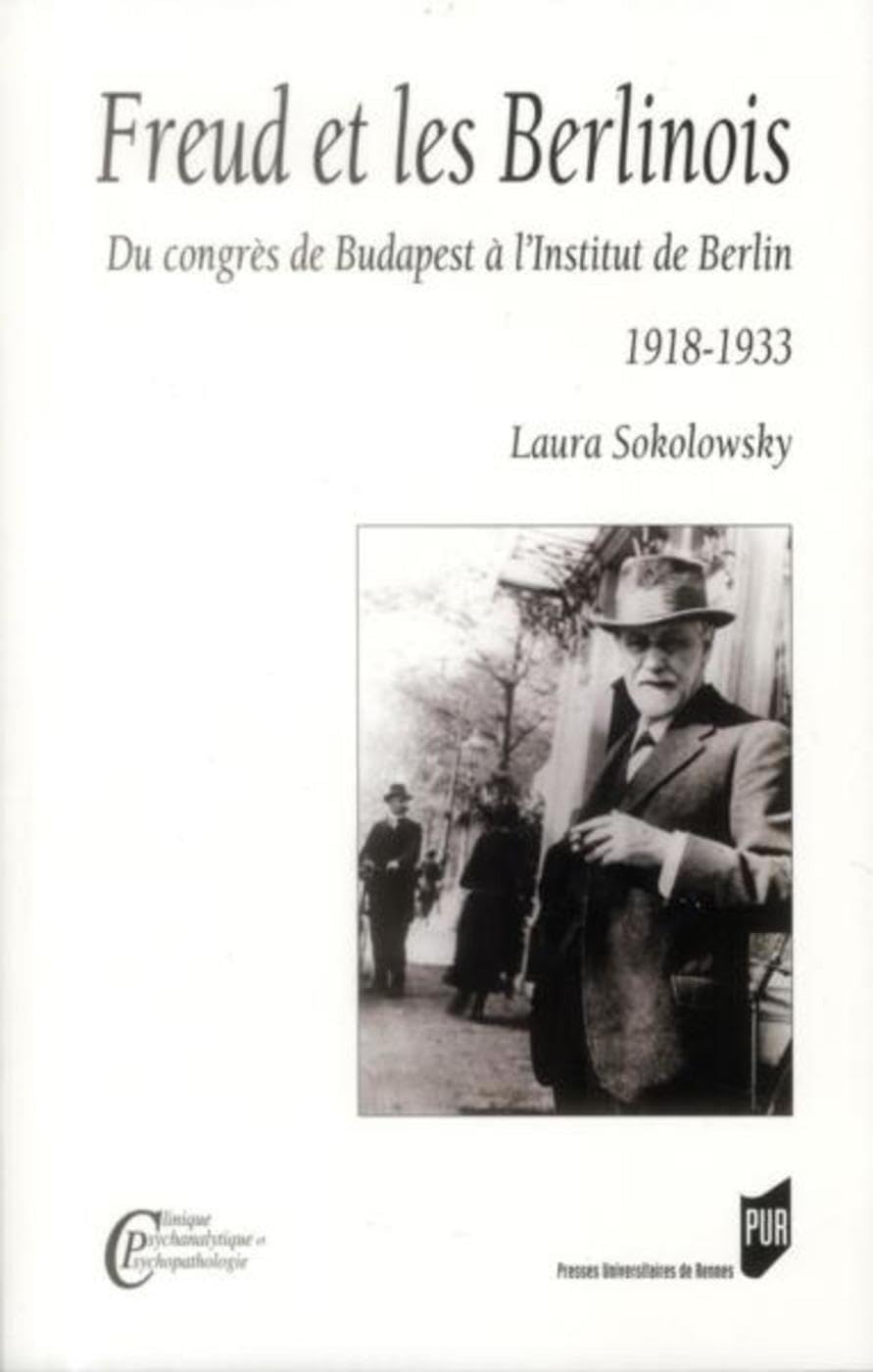Freud et les Berlinois: Du Congrès de Budapest à l'Institut de Berlin. 1918-1933 book