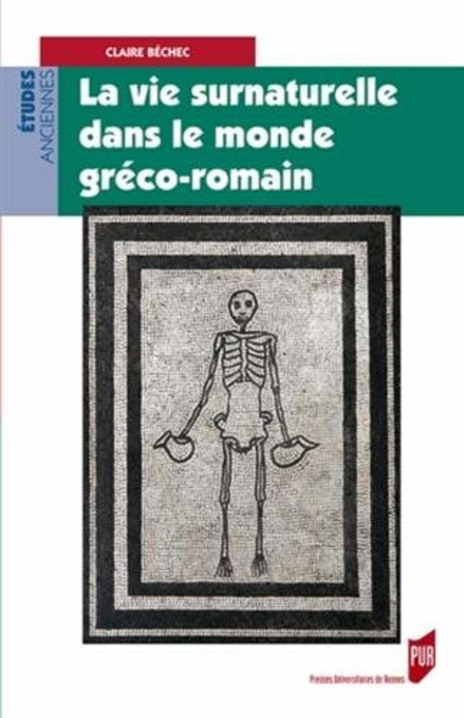 VIE SURNATURELLE DANS LE MONDE GRECO ROMAIN book