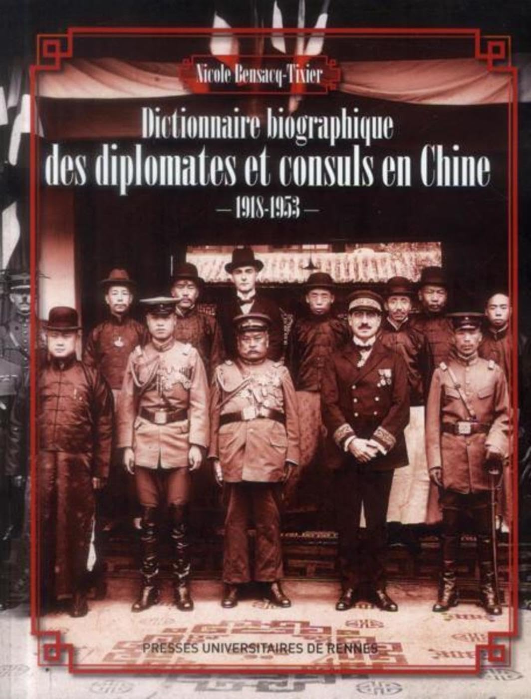 DICTIONNAIRE BIOGRAPHIQUE DES DIPLOMATES ET CONSULS EN CHINE book