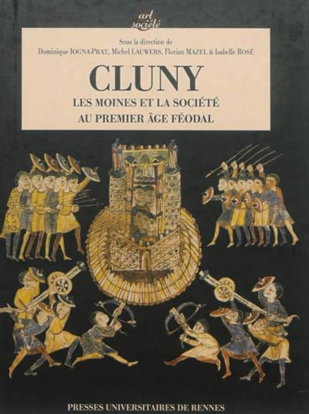 CLUNY LES MOINES ET LA SOCIETE AU PREMIER AGEFEODAL book