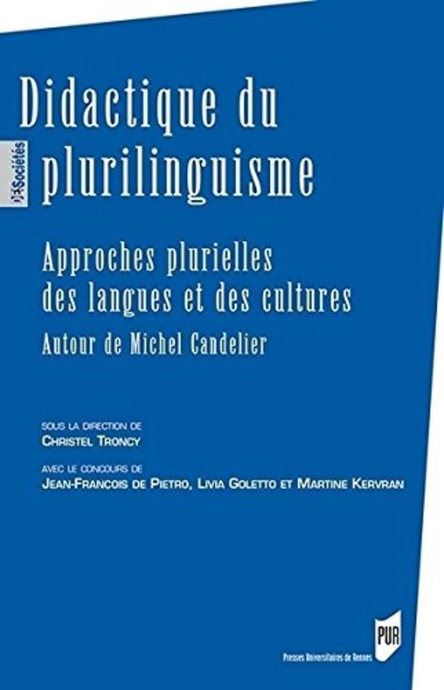 DidactIQUE DU PLURILINGUISME: Approches plurielles des langues et des cultures - Autour de Michel Candelier Books