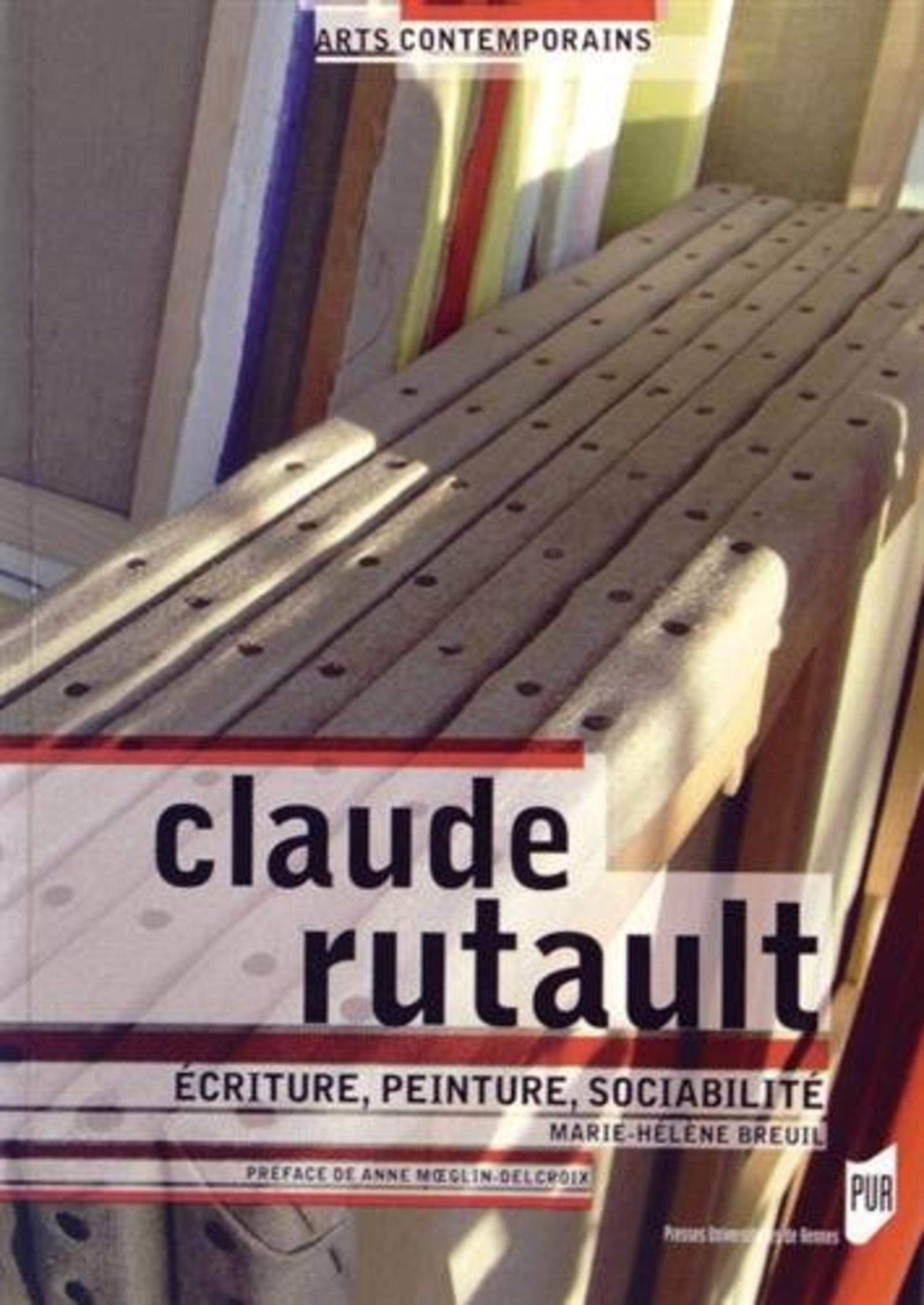 CLAUDE RUTAULT: Ecriture, peinture, sociabilité Film, Art & Culture