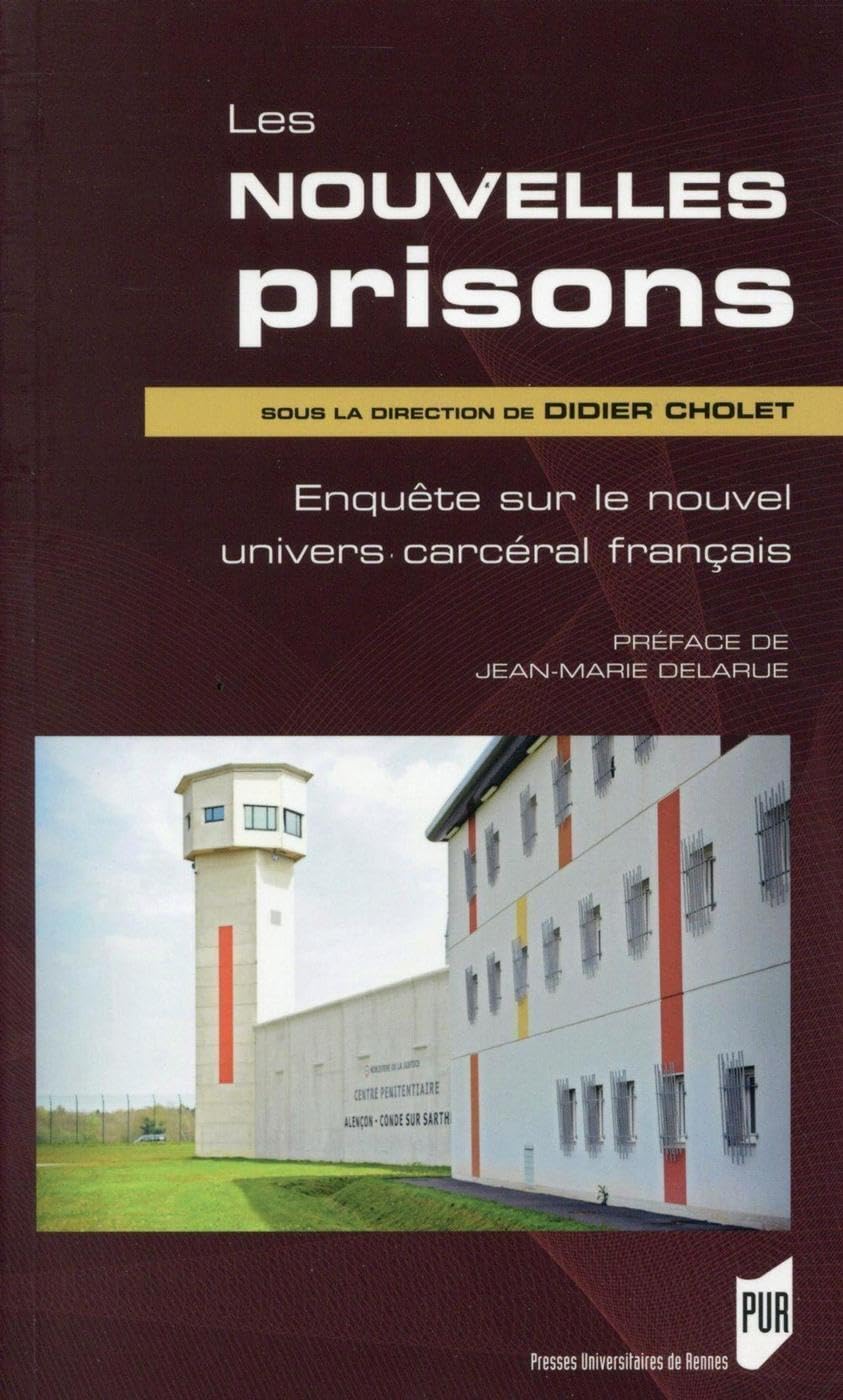 NOUVELLES PRISONS: Enquête sur le nouvel univers carcéral français Books