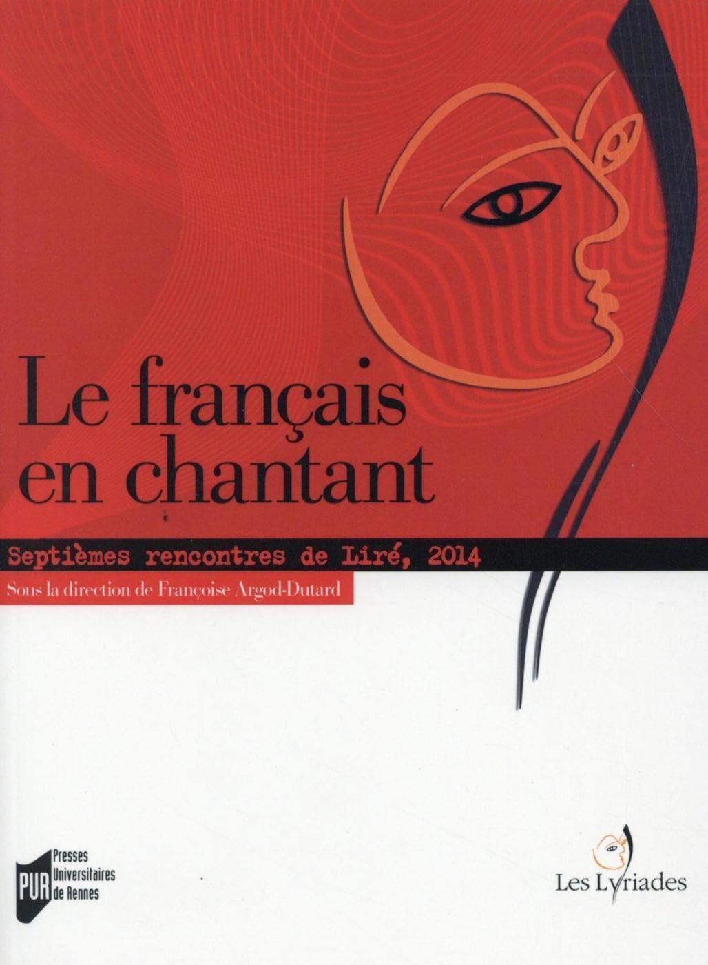 FRANCAIS EN CHANTANT: Septièmes rencontres de Liré, 2014 Books