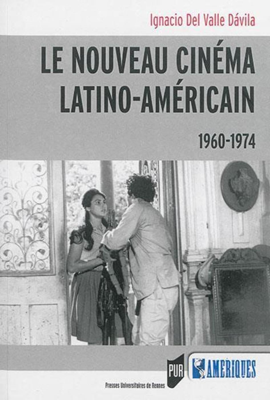 NOUVEAU CINEMA LATINO AMERICAIN Politics & History