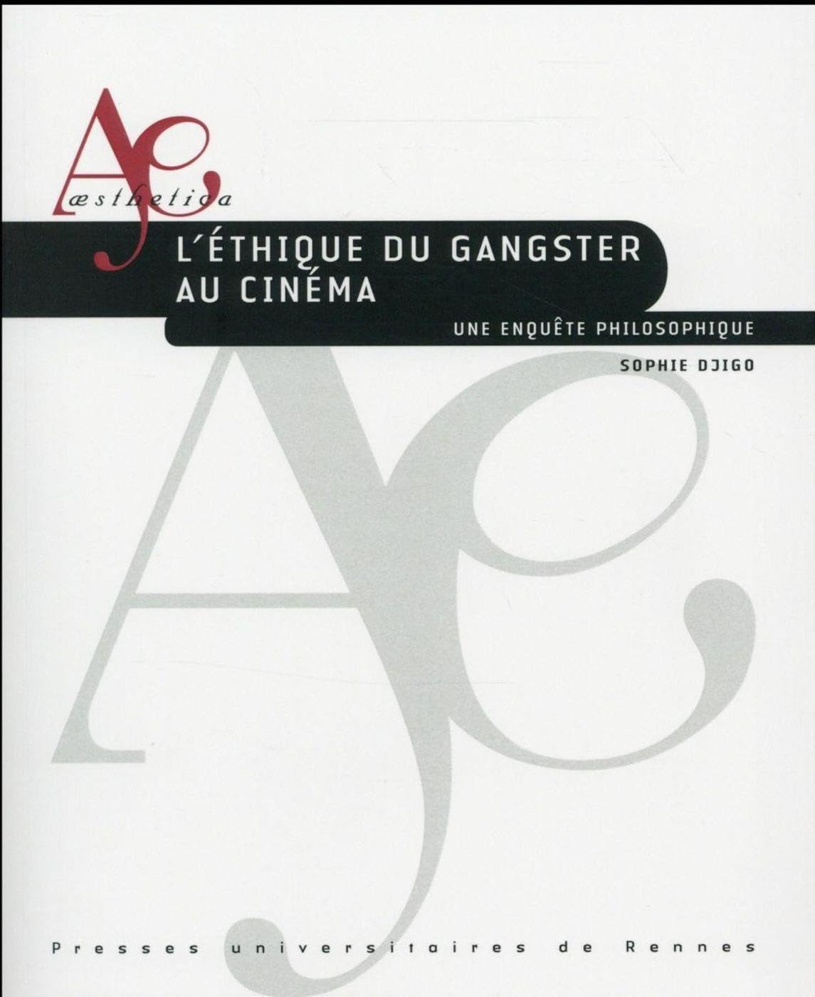 ETHIQUE DU GANGSTER AU CINEMA book