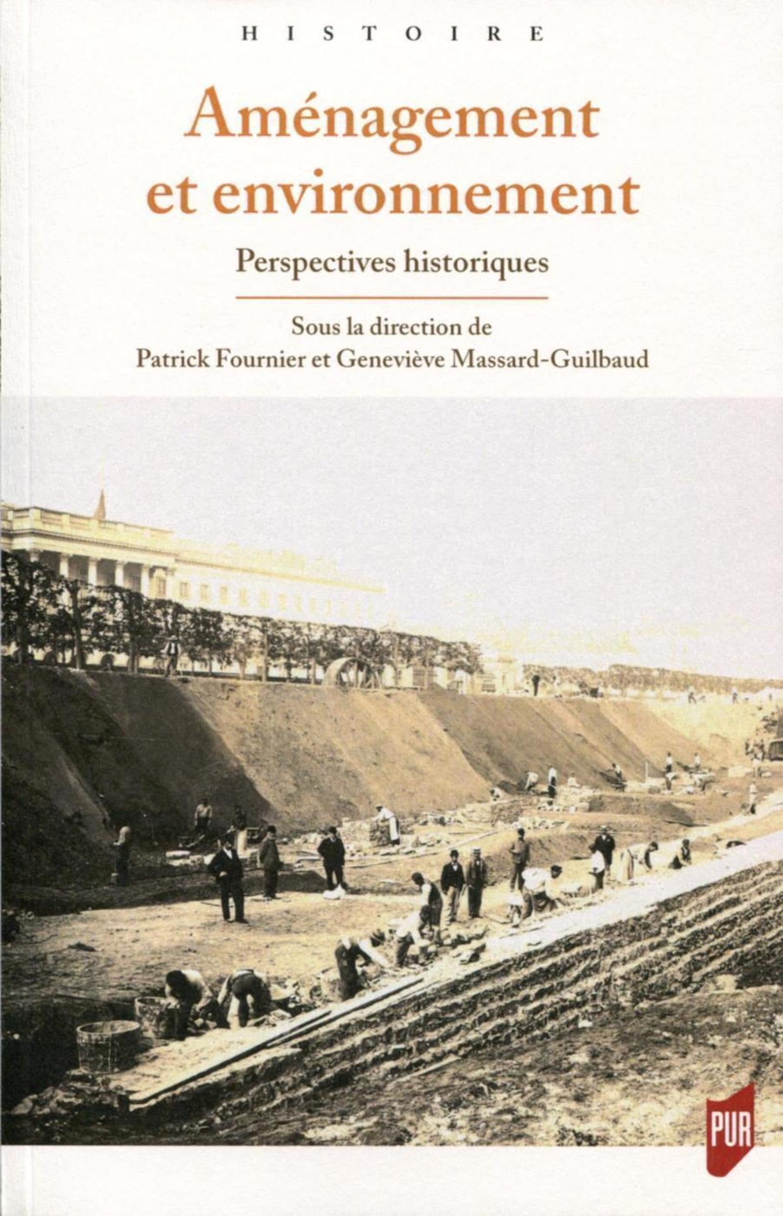Aménagement et environnement: Perspectives historiques. Politics & History