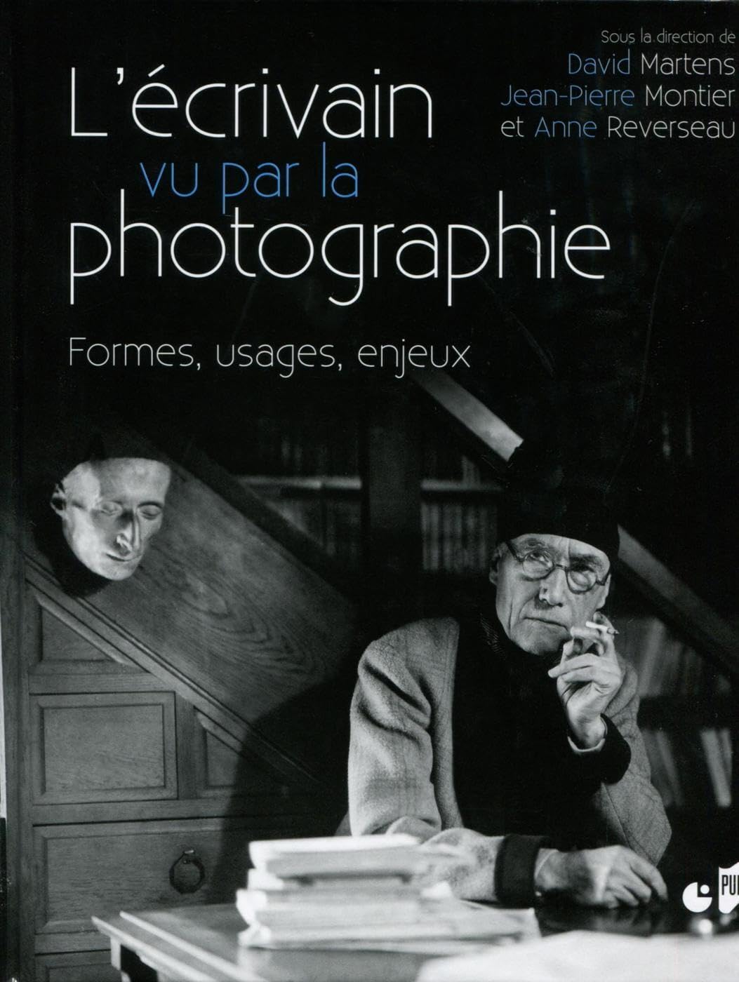 L'écrivain vu par la photographie: Formes, usages, enjeux Books