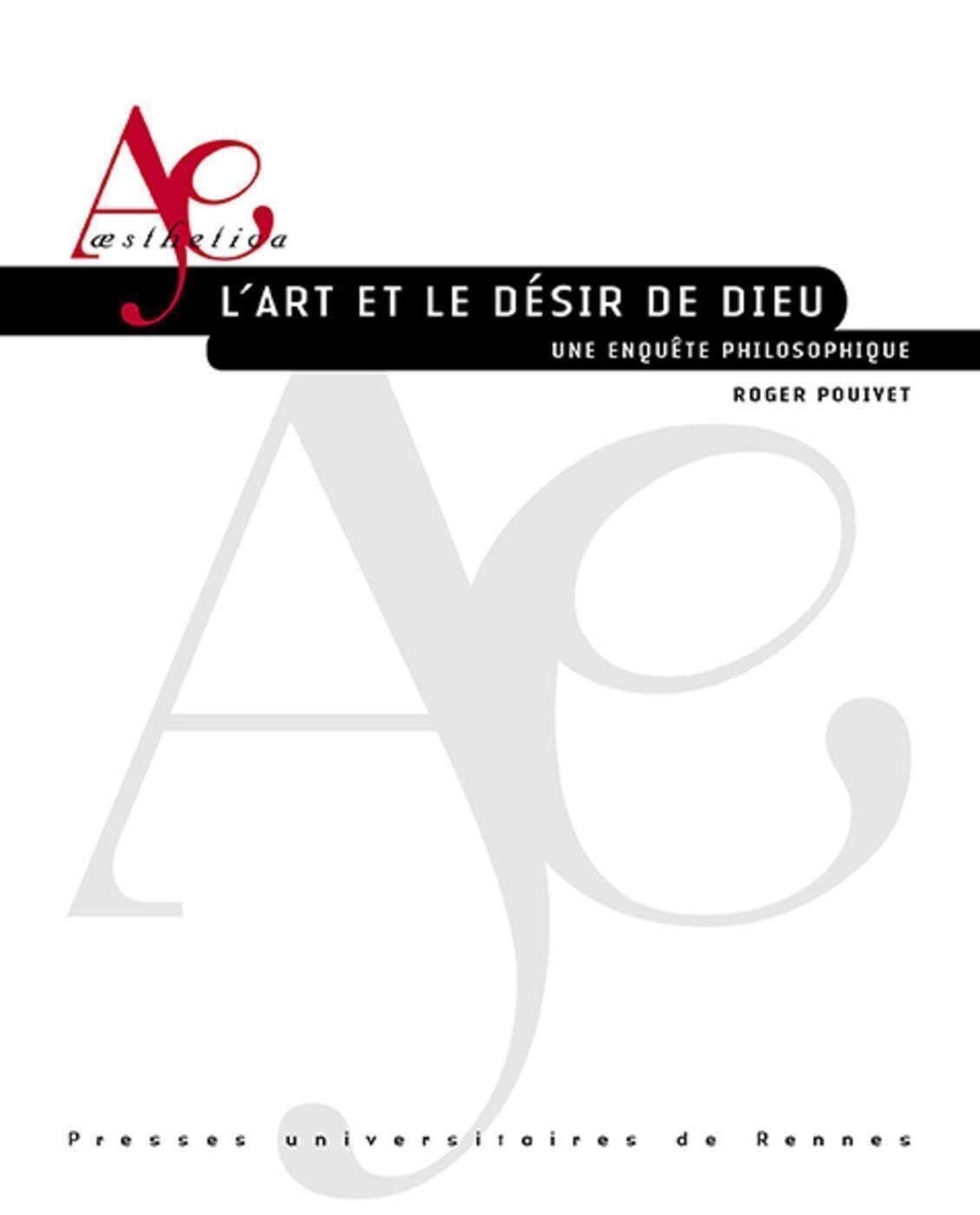 L'art et le désir de Dieu: Une enquête philosophique book